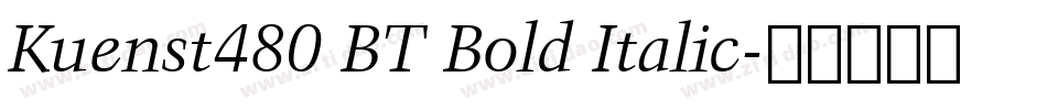 Kuenst480 BT Bold Italic字体转换